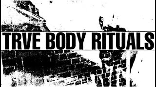 Trve Body Rituals 112324 [upl. by Nnaecarg]