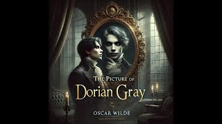 The Picture of Dorian Gray  Full Audiobook  Oscar Wilde’s Timeless Classic [upl. by Nolos]