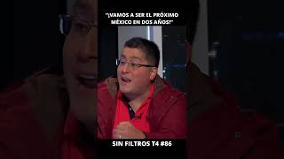 Lorenzini “¡Vamos a ser el próximo México en dos años”  Sin Filtros T4 86 [upl. by Garling771]