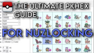 THE ULTIMATE PKHEX GUIDE FOR NUZLOCKES [upl. by Brenner487]