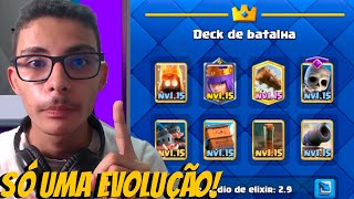 DECK TOP GLOBAL QUE USA SÓ UMA EVOLUÇÃO NO CLASH ROYALE [upl. by Ainsley]