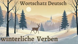 Lerne 25 der schönsten winterlichen Verben kennen Wortschatz Winter amp Weihnachten [upl. by Martijn667]