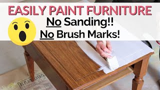 How to Easily Paint Furniture WITHOUT SANDING  The secret to a smooth paint job without sanding [upl. by Ford]