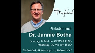 19 Mei 2024  Pinkster saam Dr Jannie Botha  Sondag aand [upl. by Verlee]