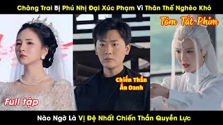 Chàng Trai Bị Phú Nhị Đại Xúc Phạm Vì Thân Thế Nghèo Khó Nào Ngờ Là Vị Đệ Nhất Chiến Thần Quyền Lực [upl. by Mano]