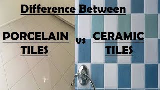 Difference between Porcelain Tiles and Ceramic tiles [upl. by Salokin]