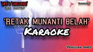 Lagu kerinci fradilan Sandi RETAK MUNANTI BELAH karaoke dan lirikversi orgen tunggalful HD [upl. by Esnahc148]