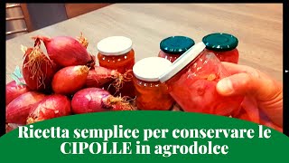 Cipolla in Agrodolce RICETTA CALABRESE di come conservare le cipolle rosse di TROPEA in Agrodolce [upl. by Brok]