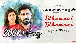 Kolaigaran  Idhamaai Lyric Video  Arjun Vijay Antony Ashima  Andrew Louis  Simon KKing [upl. by Libbey]