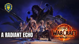 WoW The War Within  Alliance Quests  A Radiant Echo [upl. by Iliam734]