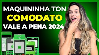 MAQUININHA TON via COMODATO VALE A PENA 2024 Como Funciona Comodato [upl. by Adohr282]