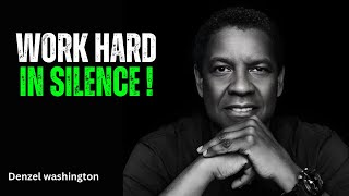 Work Hard in Silence The Denzel Washington Formula for Crushing Your Goals motivation [upl. by Noirred]