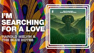 Harold Melvin amp The Blue Notes  Im Searching for a Love Official Audio [upl. by Winograd]