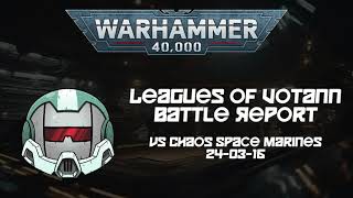 Leagues of Votann vs Chaos Space Marines 1k  Warhammer 40k Battle Report 240316 [upl. by Howenstein]