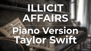 Illicit Affairs Piano Version  Taylor Swift  Lyric Video [upl. by Harry]