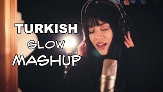 Tuğçe Haşimoğlu  Turkish Slow Mashup [upl. by Pare]