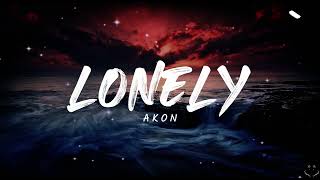 Akon  Lonely Lyrics 1 Hour [upl. by Irpac]