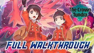 Pokémon Sword amp Shield  The Crown Tundra DLC 2 Full Walkthrough [upl. by Jehoash]