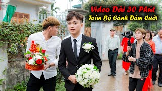 Video Dài Full Toàn Bộ Đám Cưới Cường Con Và Ánh Ốc [upl. by Germaun]