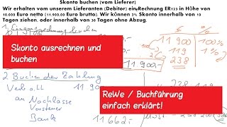 Skonto ausrechnen und buchen  Lieferer  ReWe  Buchführung  Nachlässe Debitor  Rabatt [upl. by Eidnarb508]