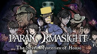 Friday Night Stream PARANORMASIGHT The Seven Mysteries of Honjo Part 07 [upl. by Latsirc]