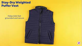 StayDry Weighted Puffer Vest The Perfect Sensory Layering Piece [upl. by Jehu389]