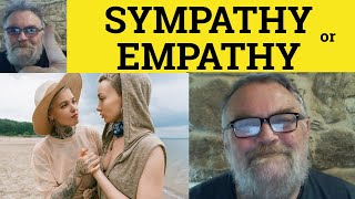 🔵 Sympathy Vs Empathy Meaning Empathy or Sympathy Definition Sympathy or Empathy Examples Difference [upl. by Johnette]