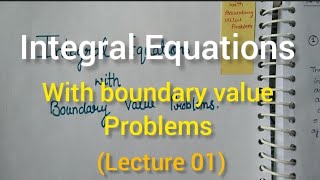 Integral Equations And boundary value problems Complete Concept amp Definition [upl. by Drof]