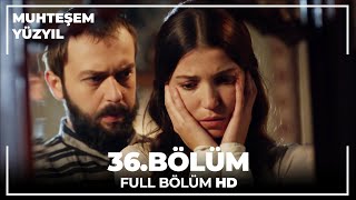 Muhteşem Yüzyıl 36 Bölüm HD [upl. by Cyn]