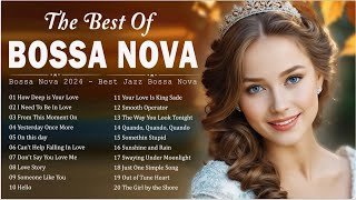 Best Love Songs Bossa Nova Covers  Bossa Nova Songs Playlist  Cool Music 2025 [upl. by Nwotna655]