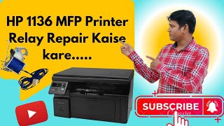 HP 1136 MFP Printer Relay Repair Kaise kareHow To Repair a Printer 1136 MFP RELAY Step By Step [upl. by Alliehs]