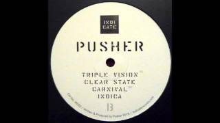 Pusher  Triple Vision [upl. by Hiller]