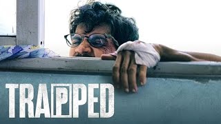 Trapped Full Movie Story Teller  Facts Explained  Bollywood Movie  Rajkummar Rao [upl. by Pravit]