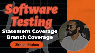 Software Testing  Statement Coverage amp Branch Coverage  Sinhala [upl. by Aleekahs19]