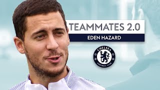 Whos the toughest player at Chelsea  Eden Hazard  Teammates 20 [upl. by Nirred73]