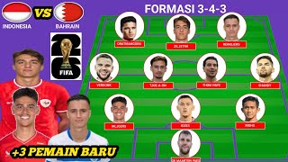 INILAH FORMASI GANAS DAMBAAN STY LINE UP TERBARU TIMNAS INDONESIA VS BAHRAIN ROUND 3 PIALA DUNIA [upl. by Skelton]