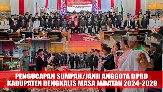 Pengucapan SumpahJanji Anggota DPRD Kabupaten Bengkalis 2024 2029 [upl. by Euhc]