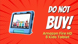 7 Reasons NOT to Buy the Amazon Fire HD 8 Kids Tablet 😱📱 [upl. by Emmalynn718]