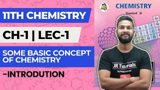 11th Chemistry  Chapter 1  Some Basic Concepts of Chemistry  Lecture 1  Introduction [upl. by Eat]