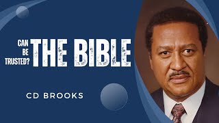 Can We Trust The Bible Pr CD Brooks [upl. by Brinkema645]