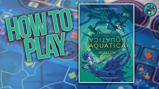 Aquatica Duellem  How to Play  Learn to Play in 10 Minutes [upl. by Nospmoht]