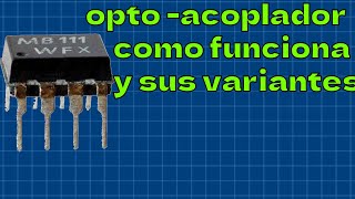 OPTOACOPLADOR Y SU TÉCNICA DE SEPARACIÓN DESDE MI PERSPECTIVA [upl. by Benia]