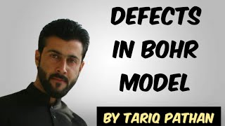 Class 11 Chapter 2  Defects in Bohr Model by Tariq Pathan [upl. by Eimor17]