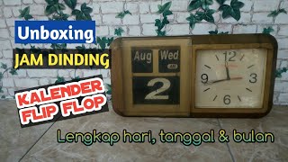 UNBOXING JAM DINDING KALENDER FLIP FLOP BESAR [upl. by Dagley]