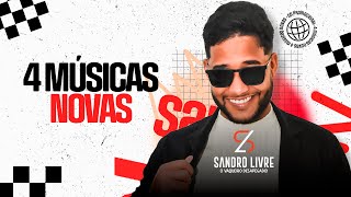 SANDRO LIVRE 4 MUSICAS NOVAS [upl. by Jessey]