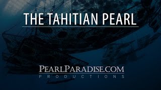 The Tahitian Pearl [upl. by Ydurt725]