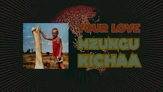 Mzungu Kichaa  Your Love official audio [upl. by Angie]