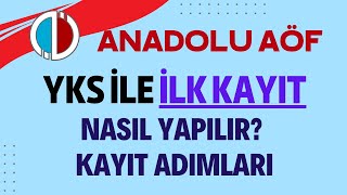 Anadolu Aöfye İlk Kayıt Nasıl Yapılır Yks İle Yerleşenler İçin EDevlet ile Kayıt Adımları [upl. by Eicyaj]