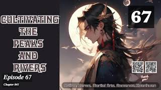 Cultivating the Peaks and Rivers Episode 67 Audio Li Meis Wuxia Whispers Audiobook [upl. by Aiekam]