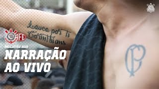 AO VIVO  NARRAÇÃO CORINTHIANS 1 4x3 1 FERROVIÁRIA  PAULISTÃO 2019 [upl. by Trub]